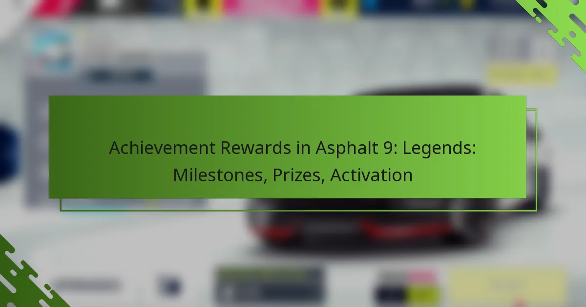Achievement Rewards in Asphalt 9: Legends: Milestones, Prizes, Activation