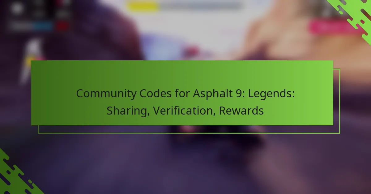 Community Codes for Asphalt 9: Legends: Sharing, Verification, Rewards