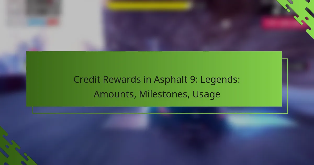 Credit Rewards in Asphalt 9: Legends: Amounts, Milestones, Usage