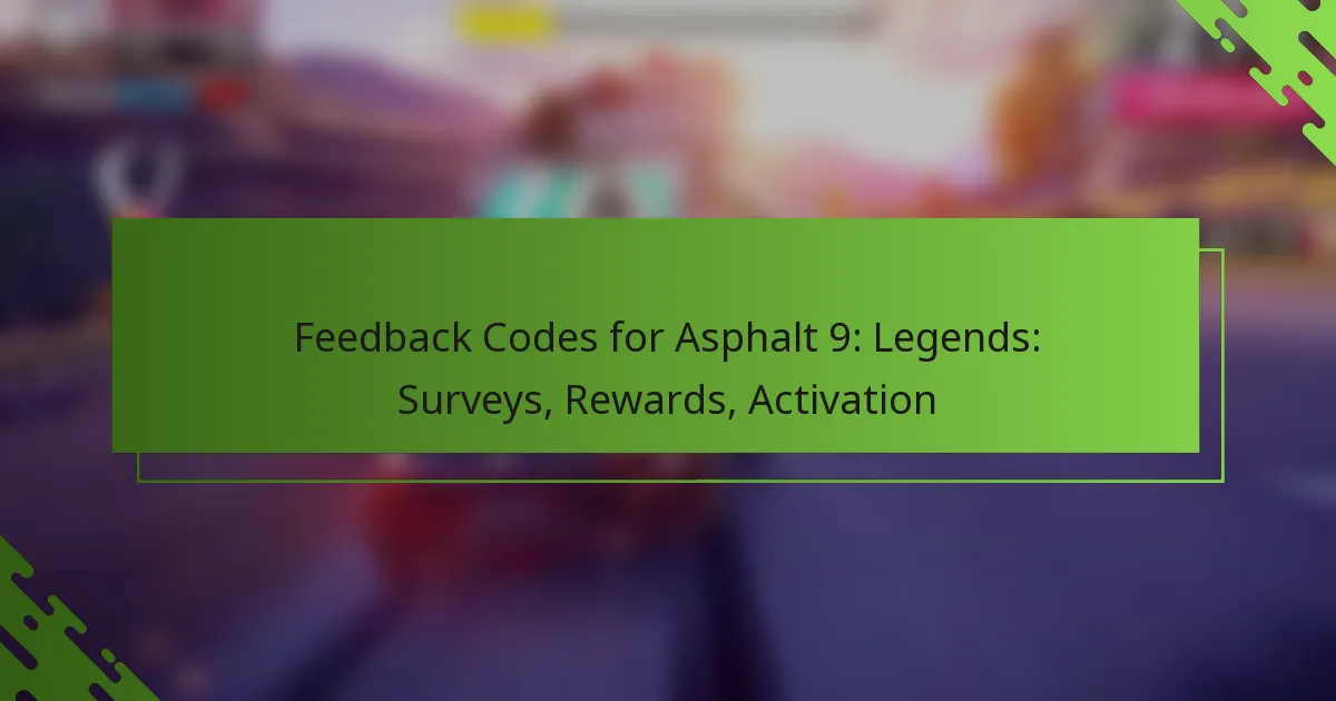 Feedback Codes for Asphalt 9: Legends: Surveys, Rewards, Activation