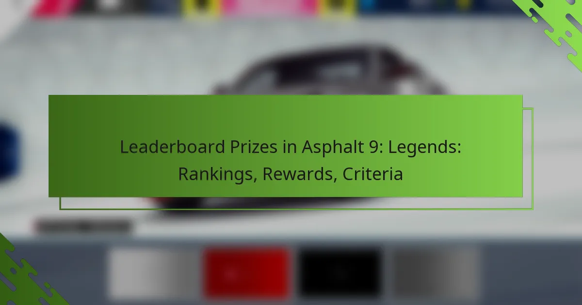 Leaderboard Prizes in Asphalt 9: Legends: Rankings, Rewards, Criteria