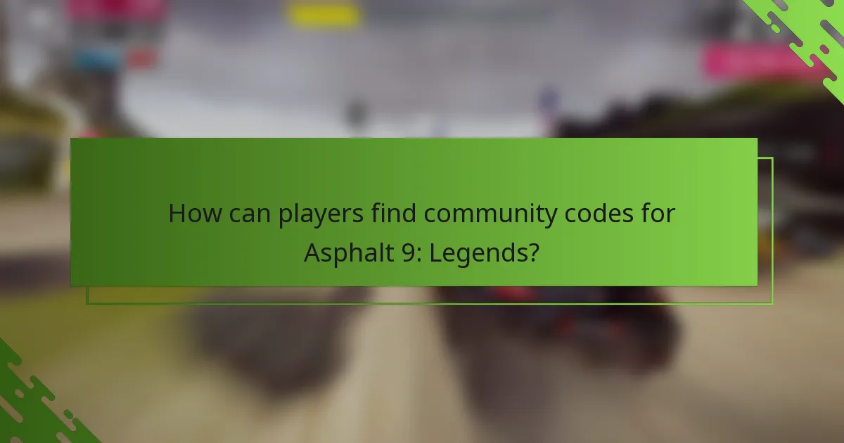 How can players find community codes for Asphalt 9: Legends?