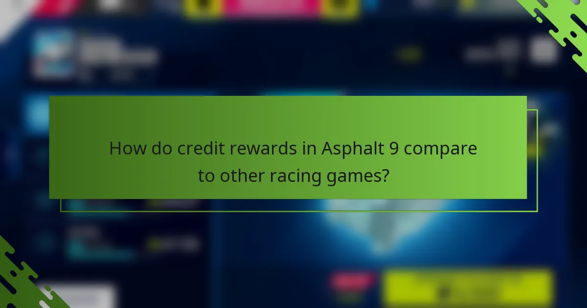 How do credit rewards in Asphalt 9 compare to other racing games?