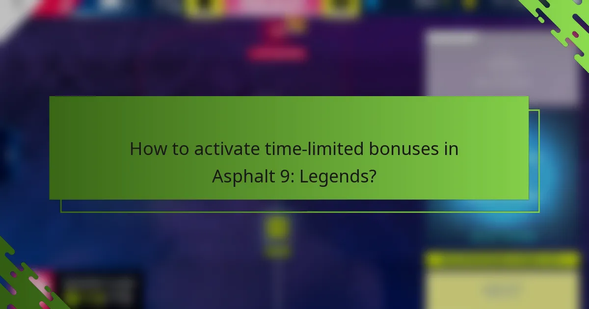How to activate time-limited bonuses in Asphalt 9: Legends?