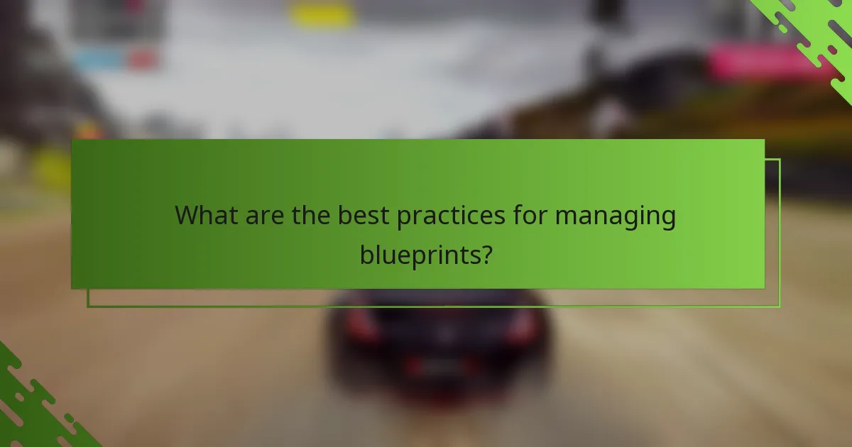What are the best practices for managing blueprints?