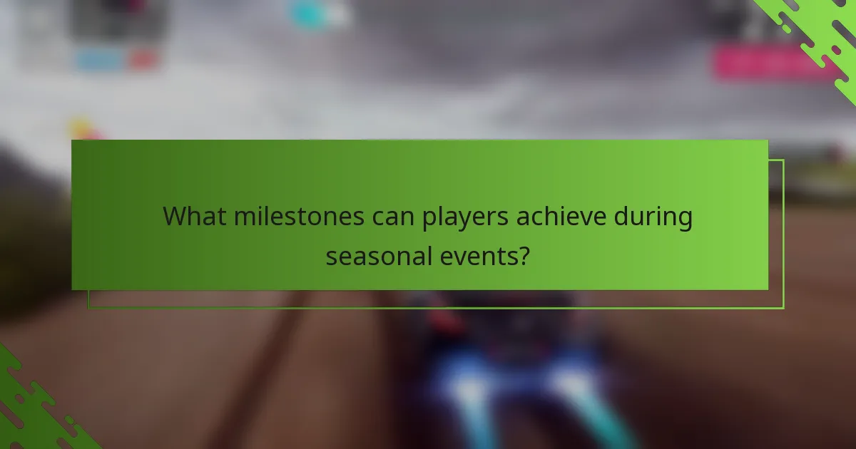 What milestones can players achieve during seasonal events?
