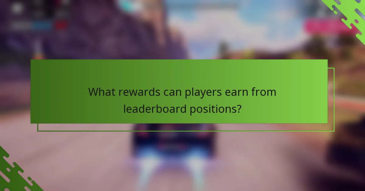 What rewards can players earn from leaderboard positions?