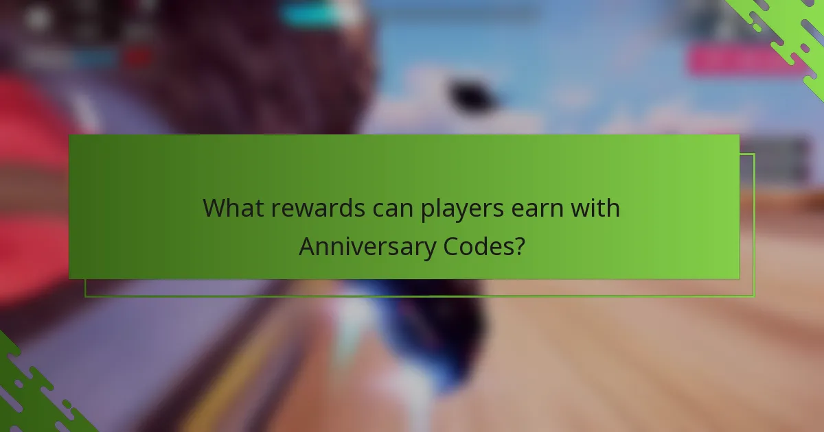 What rewards can players earn with Anniversary Codes?