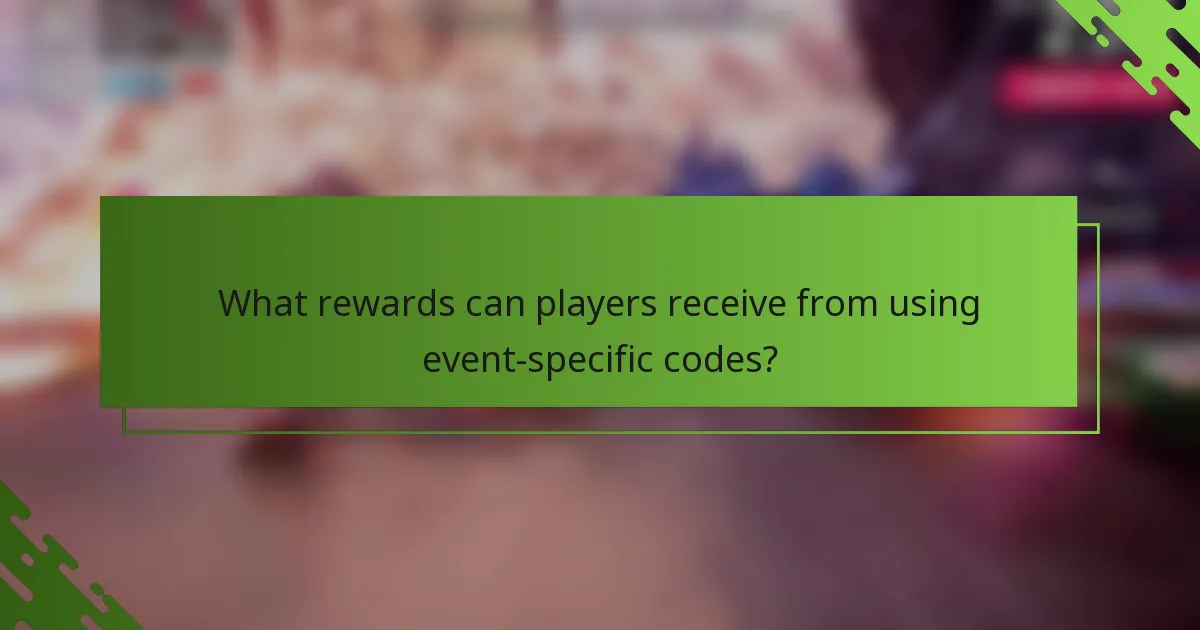 What rewards can players receive from using event-specific codes?