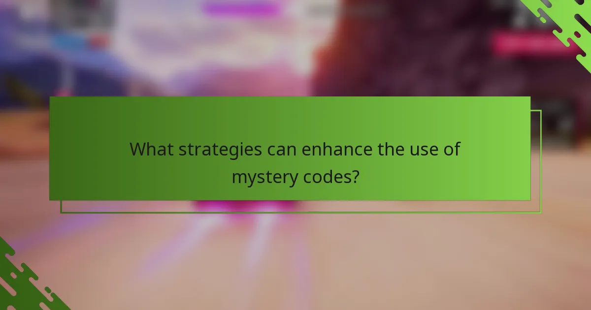 What strategies can enhance the use of mystery codes?