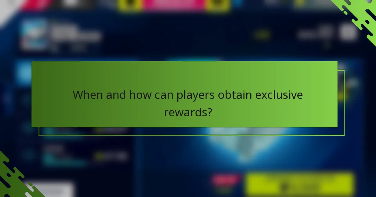 When and how can players obtain exclusive rewards?