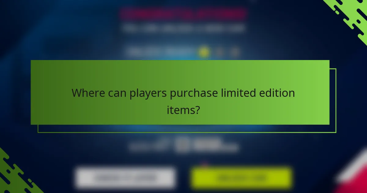 Where can players purchase limited edition items?