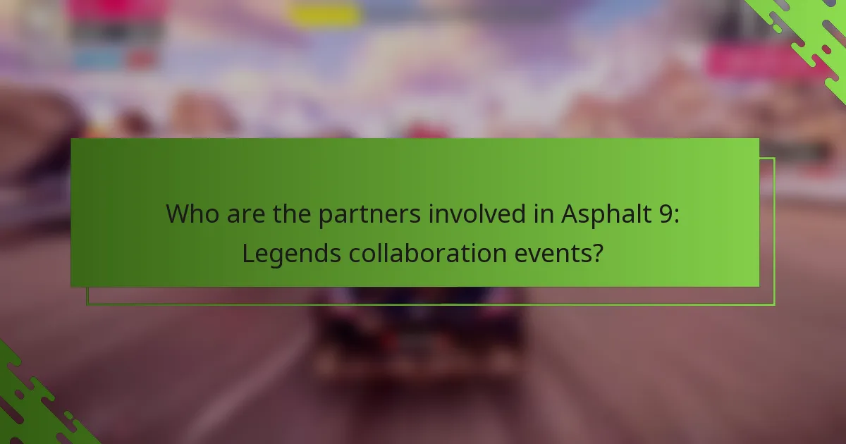 Who are the partners involved in Asphalt 9: Legends collaboration events?